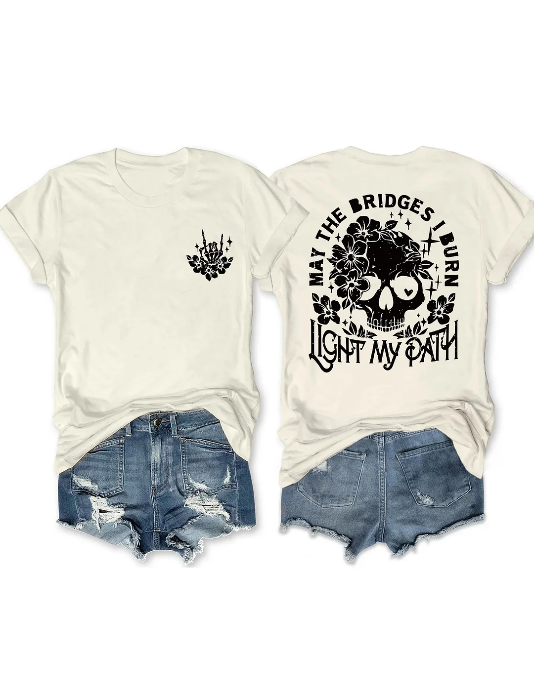May The Bridges I Burn Light My Path T-shirt