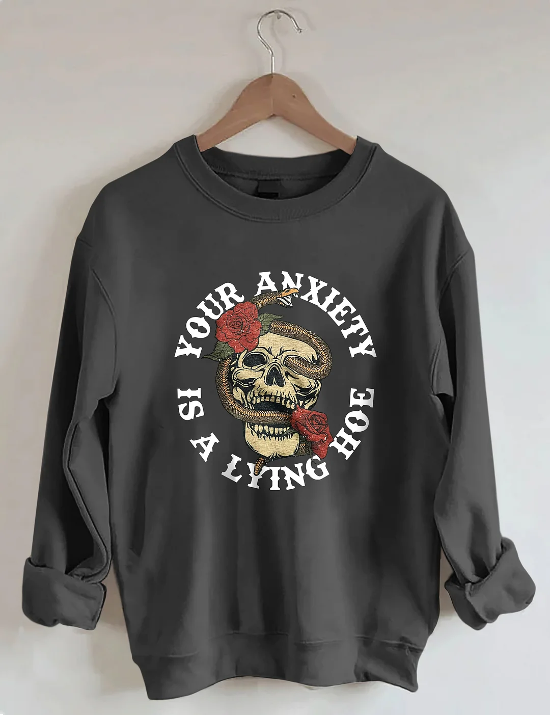 Your Anxiety Is A Lying Sweatshirt