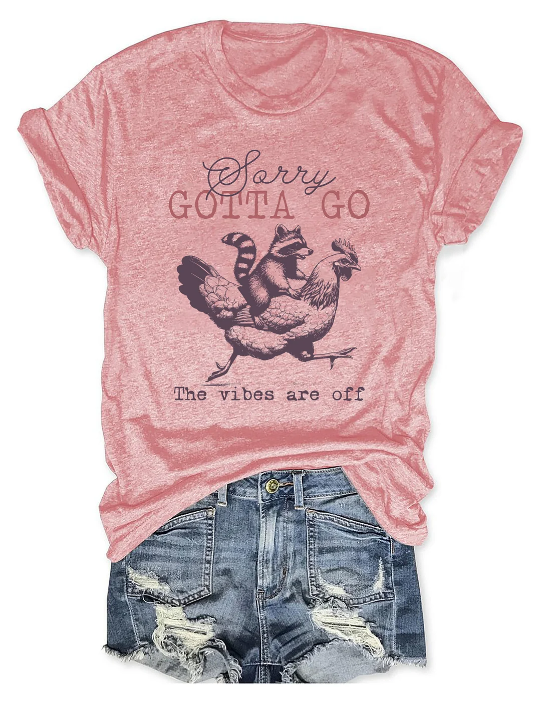 Sorry Gotta Go The Vibes Are Off T-shirt