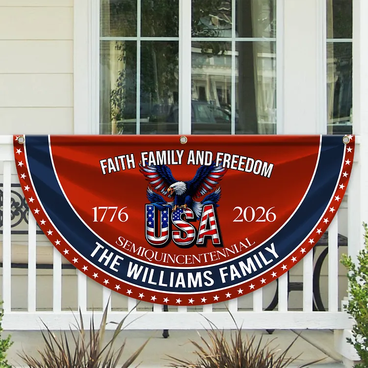 Personalized America 250th Anniversary Bunting Flag Custom Family Name Faith, Family & Freedom America 250 Years Non-Pleated Fan Flag CH07 910236