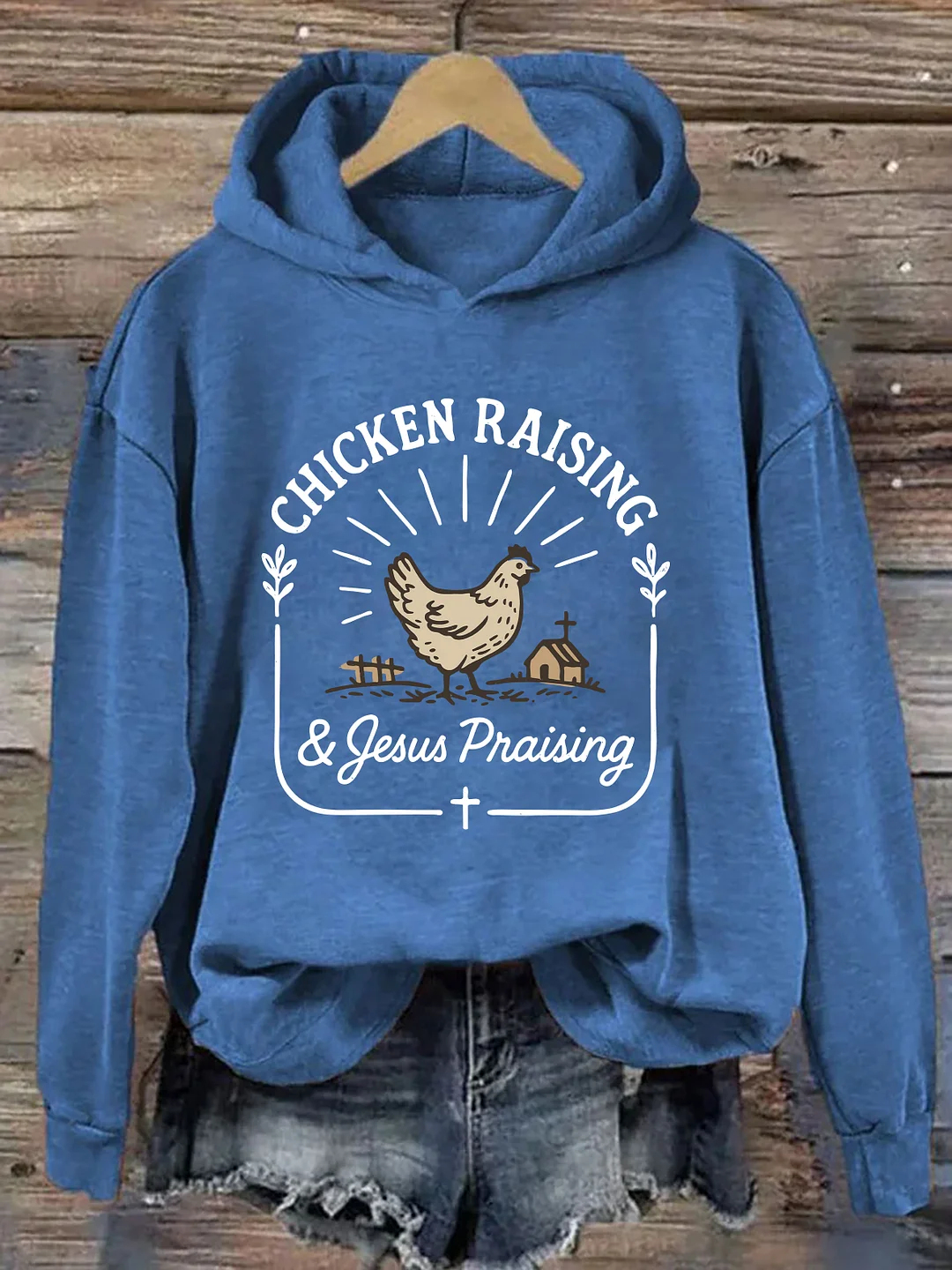 Chicken Raising & Jesus Praising Hoodie