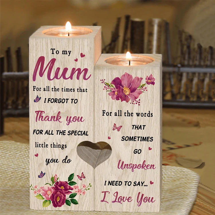 To My Mum Candlesticks-I Love You-Wooden Candle Holder For Mum