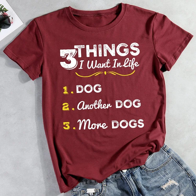 3 Things I Want In Life Dog T-Shirt-013016-CB