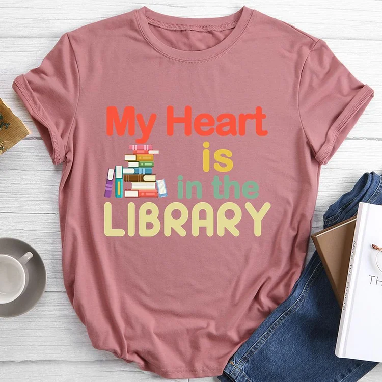 My Heart is in the Library Round Neck T-shirt