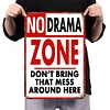 NO DRAMA ZONE DON'T BRING THAT MESS AROUND HERE - Metal Tin Signs(8*12Inch/12*16Inch)