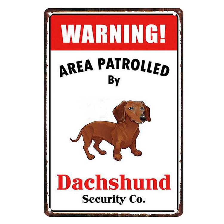 Warning! Area Patrolled By Dachshund - Vintage Tin Signs/Wooden Signs - 7.9x11.8in & 11.8x15.7in