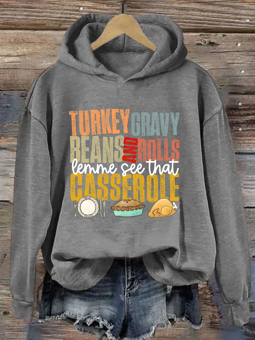 Turkey Gravy Beans And Rolls Let Me See That Casserole Hoodie