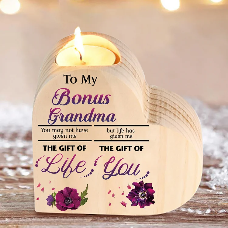 To My Bonus Grandma Violets Flower Heart Wooden Candlestick Life Gave Me The Gift of You Candle Holder