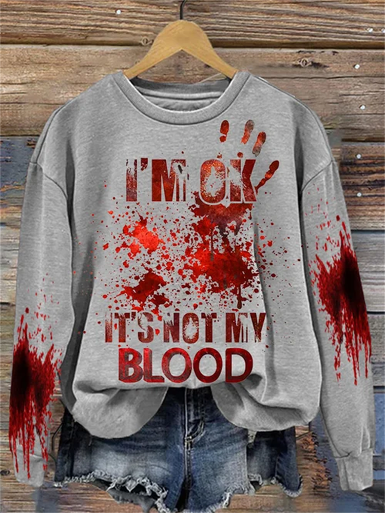 I'M Ok It'S Not My Blood Women's Printed Casual Long Sleeve Sweatshirt