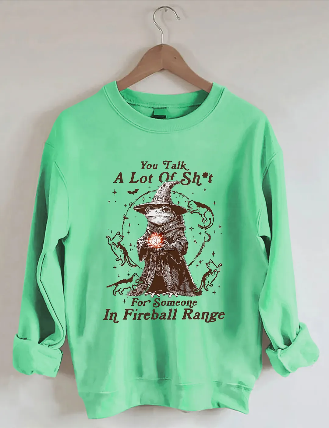 You Talk A Lot Of Sh*t For Someone In Fireball Range Sweatshirt