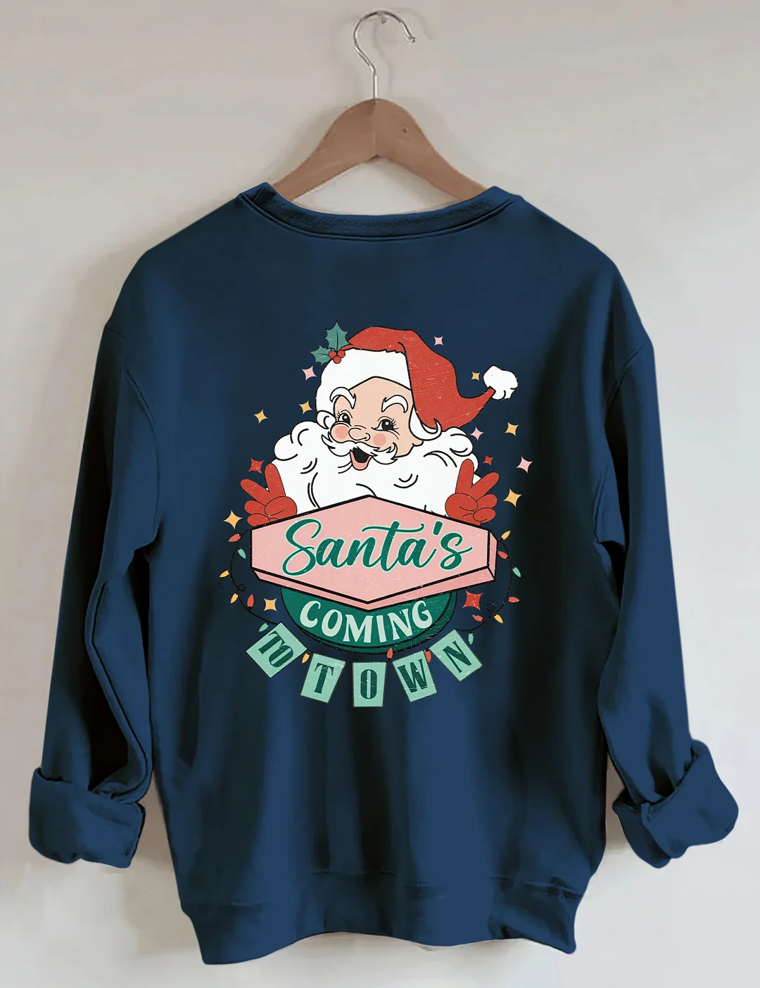 Santa's Coming To Town Sweatshirt