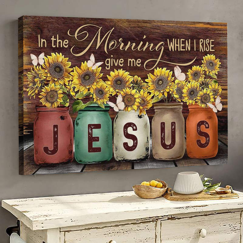In the Morning When I Rise Give Me Jesus Canvas Wall Art