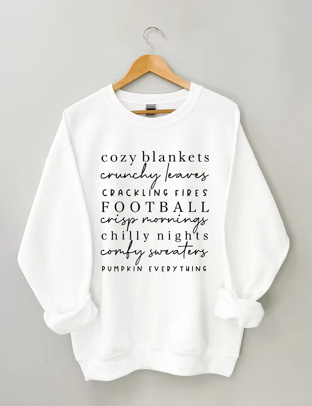 Cozy Blankets Crunchy Leaves Crackling Fires Football Sweatashirt