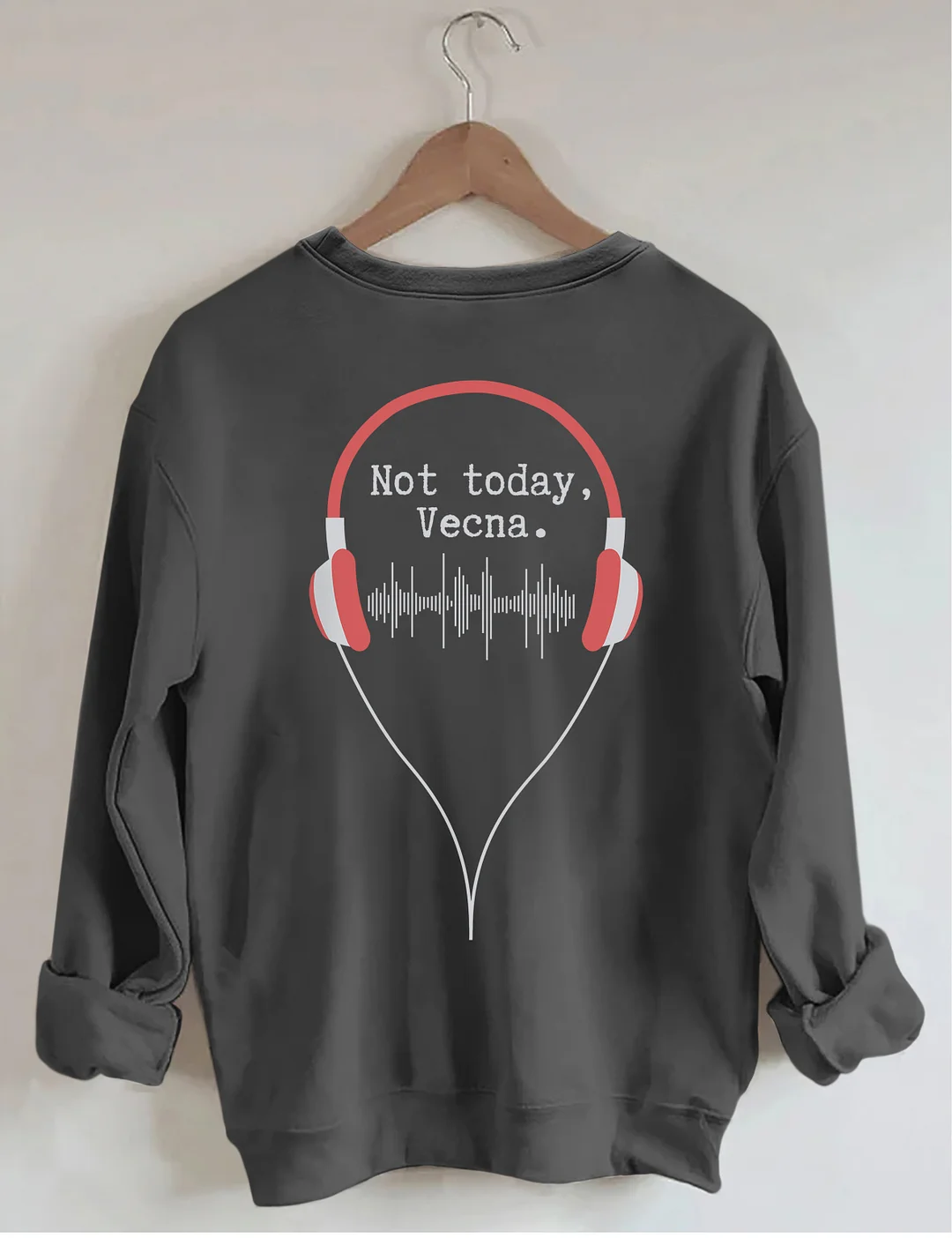 Not Today Vecna Sweatshirt