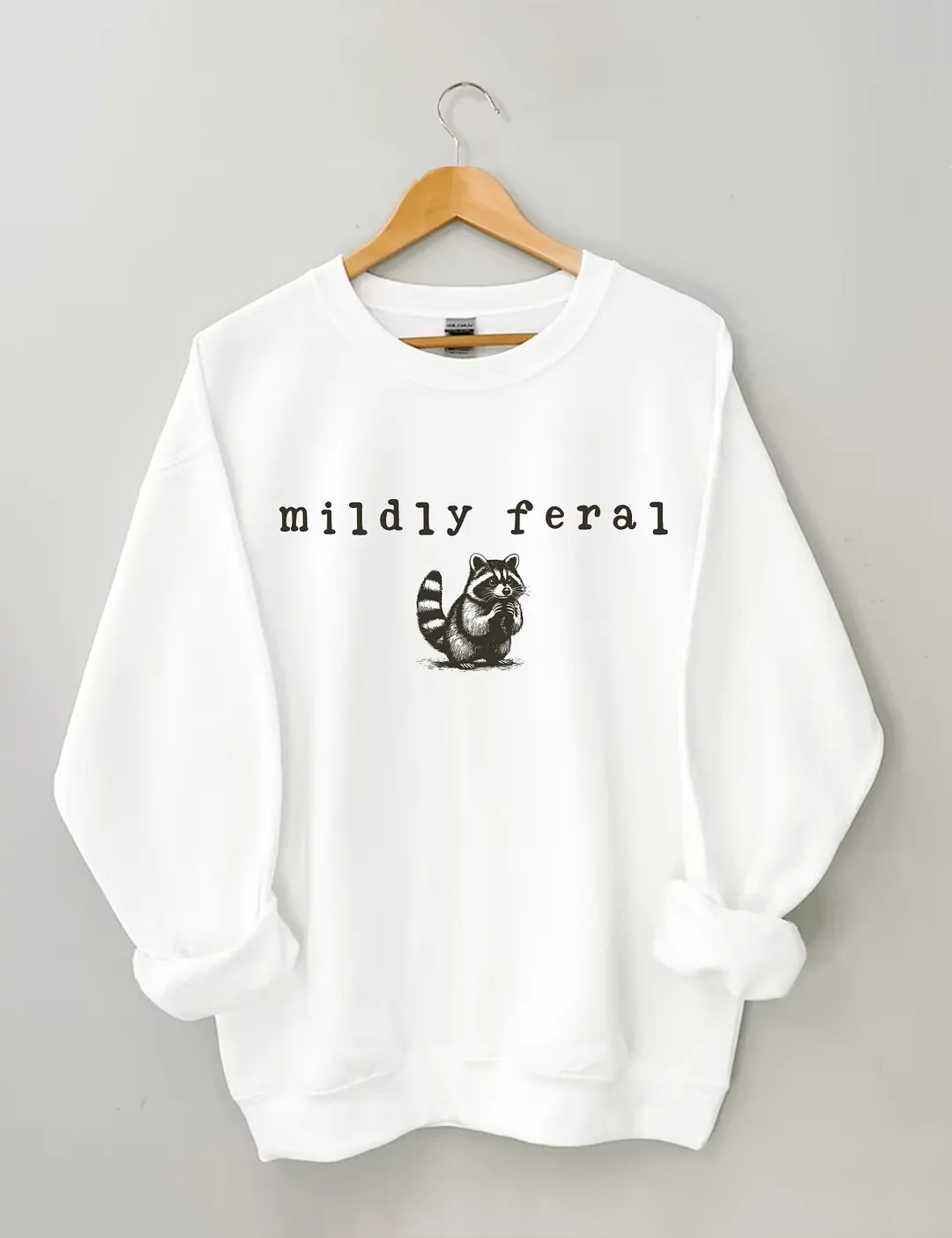 Mildly Feral Raccoon Sweatshirt