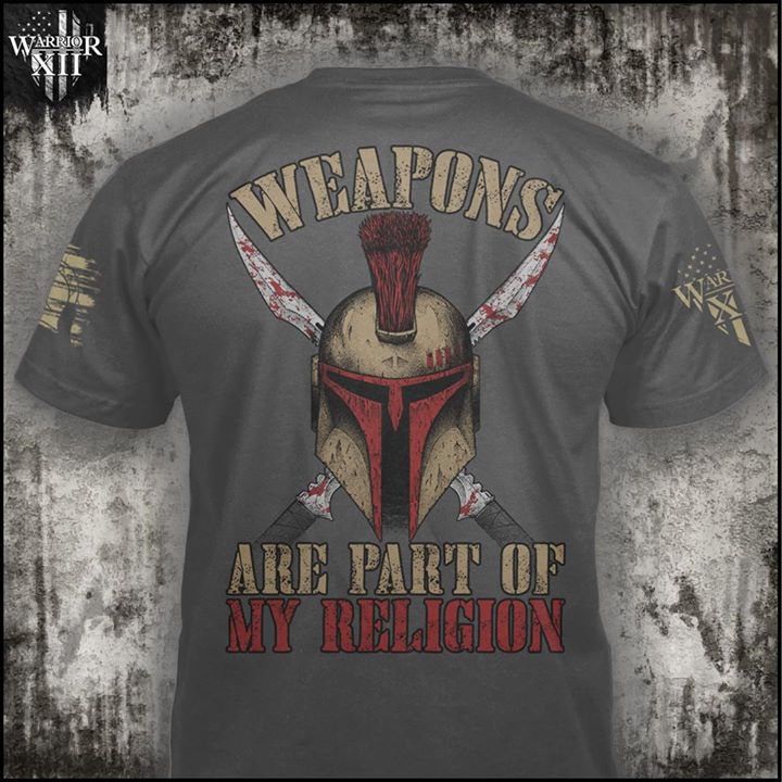 Weapon are part of my Religion T-shirt - CTN1022