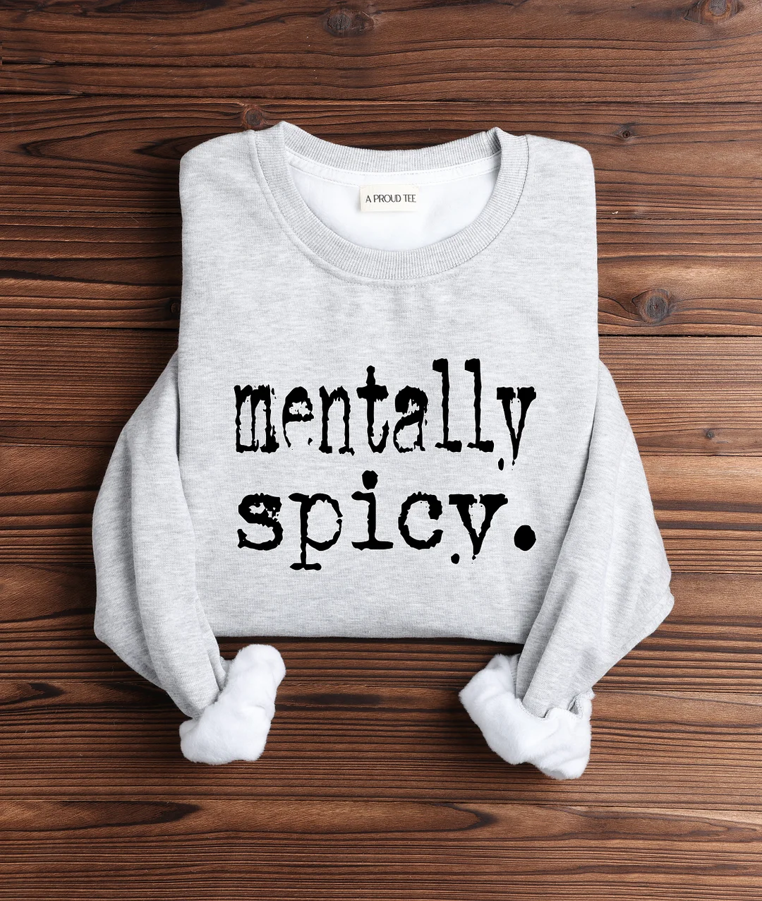 Mentally Spicy Sweatshirt