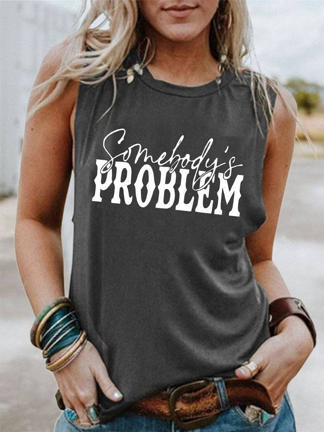 Somebody&#039;s Problem Print Sleeveless T-Shirt