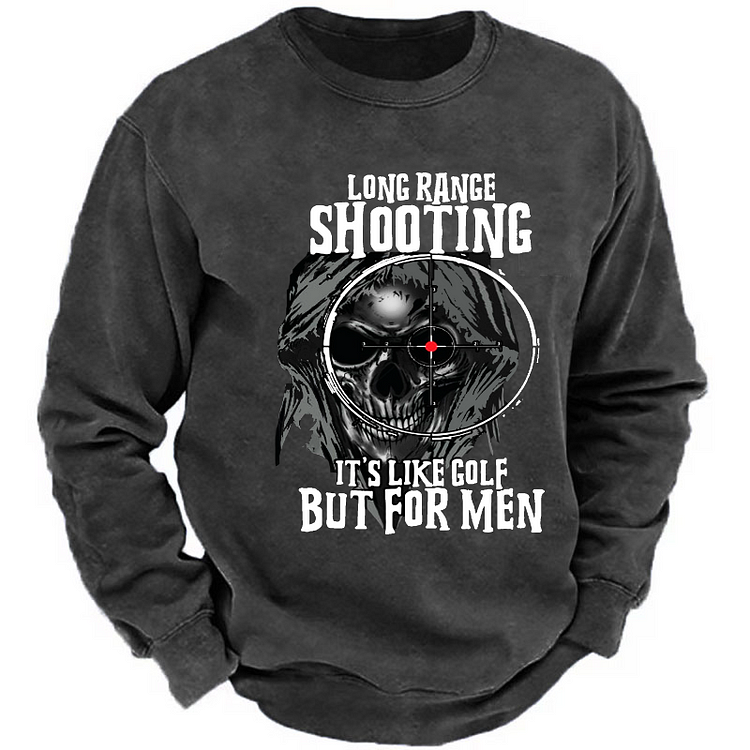Long Range Shooting It's Like Golf But For Men Sweatshirt
