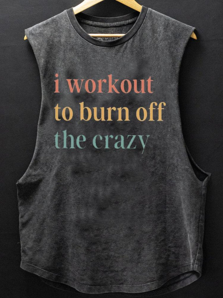 BrosWear I Workout To Burn Off The Crazy Scoop Bottom Cotton Tank