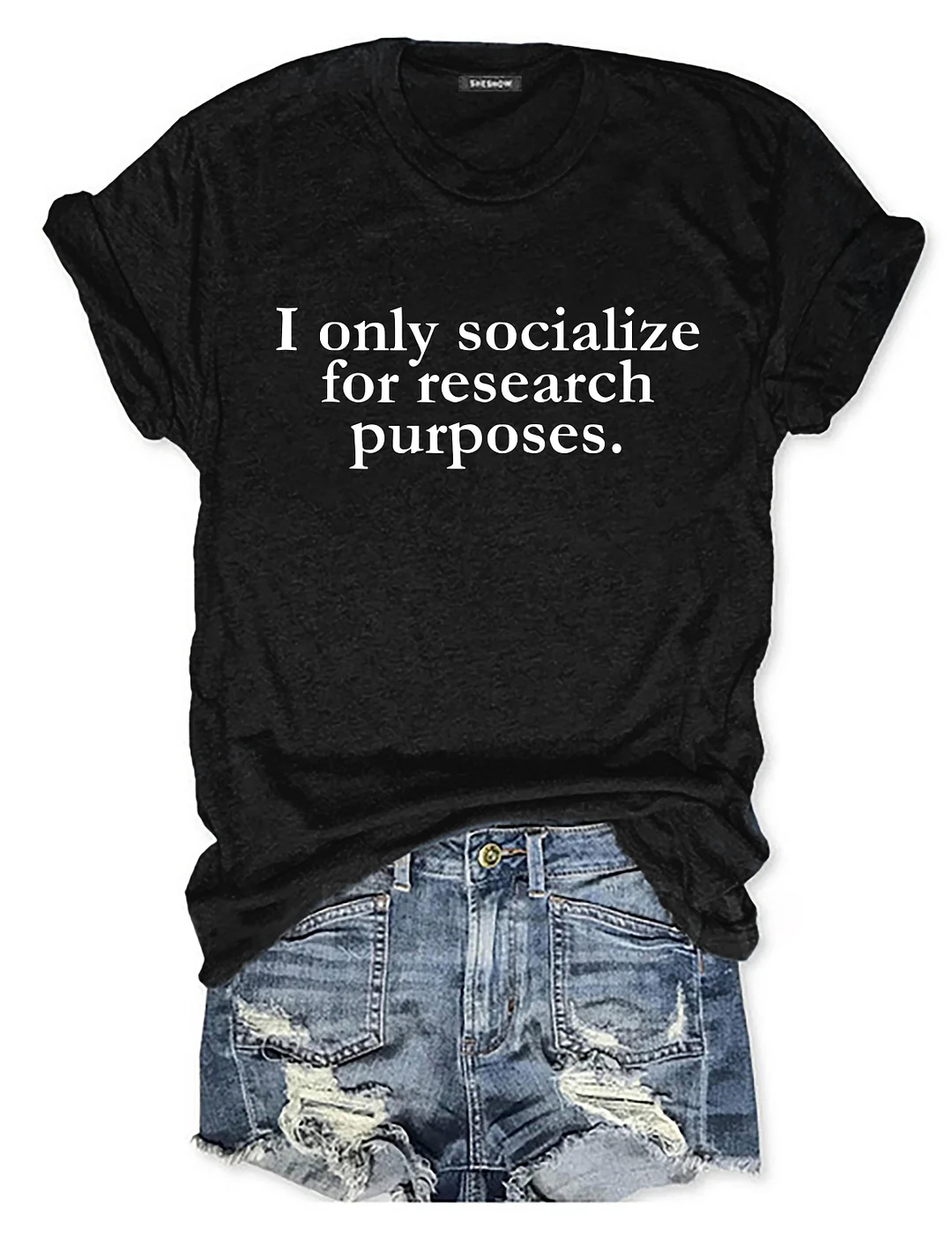 I Only Socialize Research Purposes T-shirt