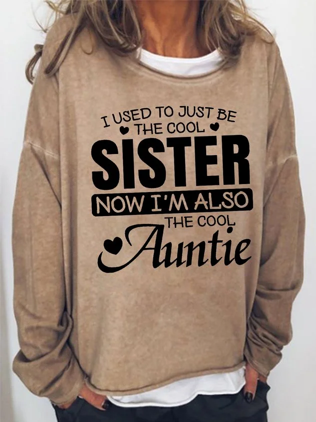 I Used To Just Be The Cool Sister Now I'm Also The Cool Auntie Printed Crewneck Women's T-shirt