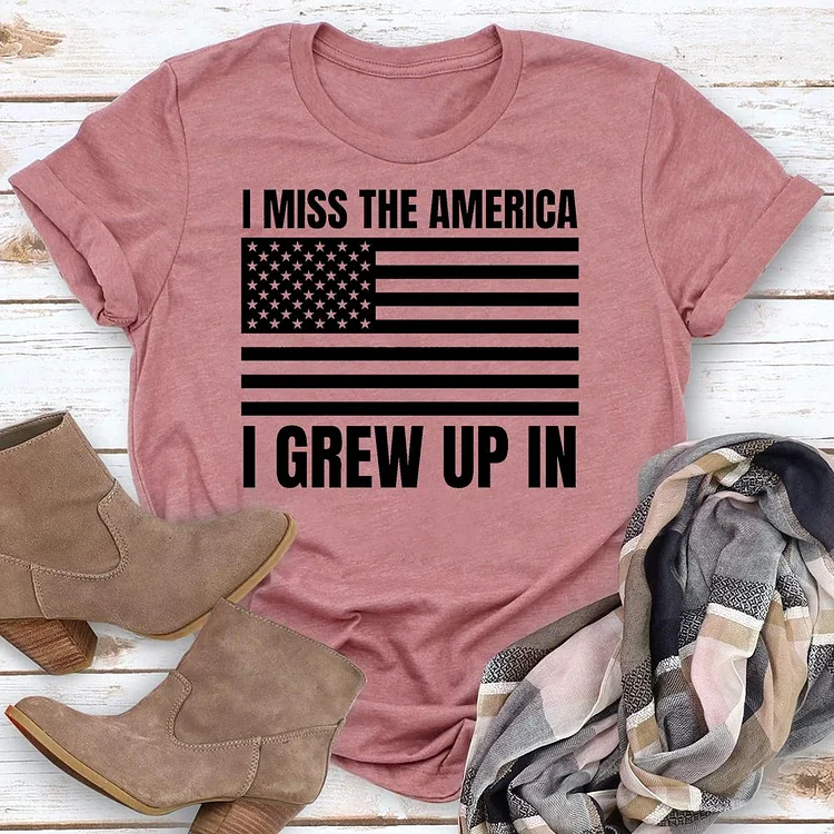 I Miss The America I Grew Up In Round Neck T-shirt-018180