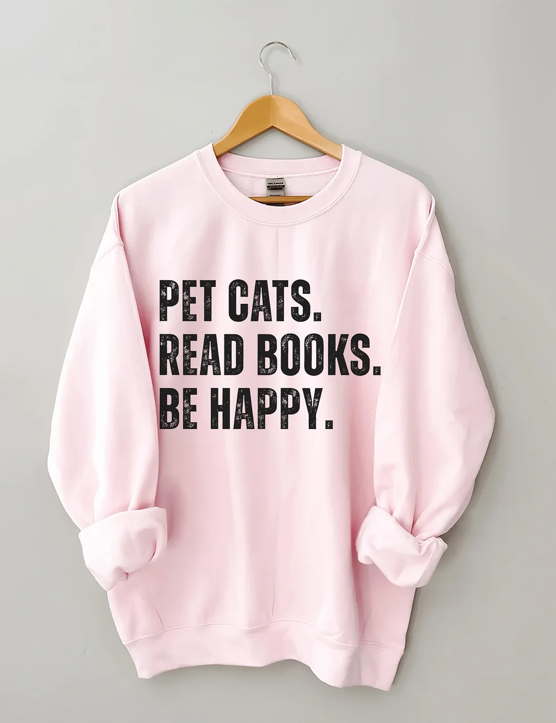 Pet Cats Read Books Be Happy Sweatshirt