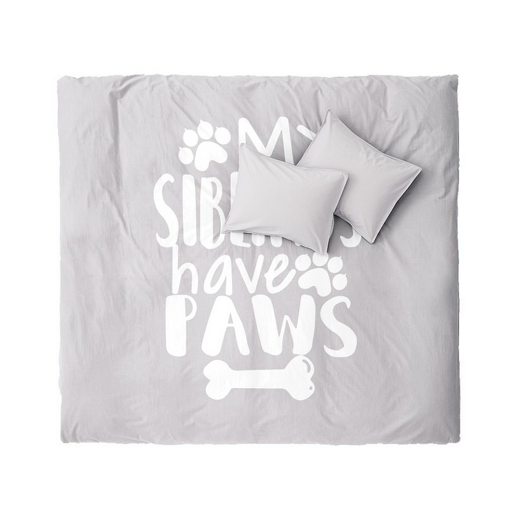My Siblings Have Paws, Dog Duvet Cover Set