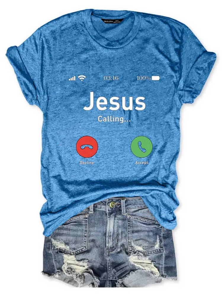 Bestdealfriday Jesus Calling Funny Graphic Short Sleeve Round Neck Loose Tee
