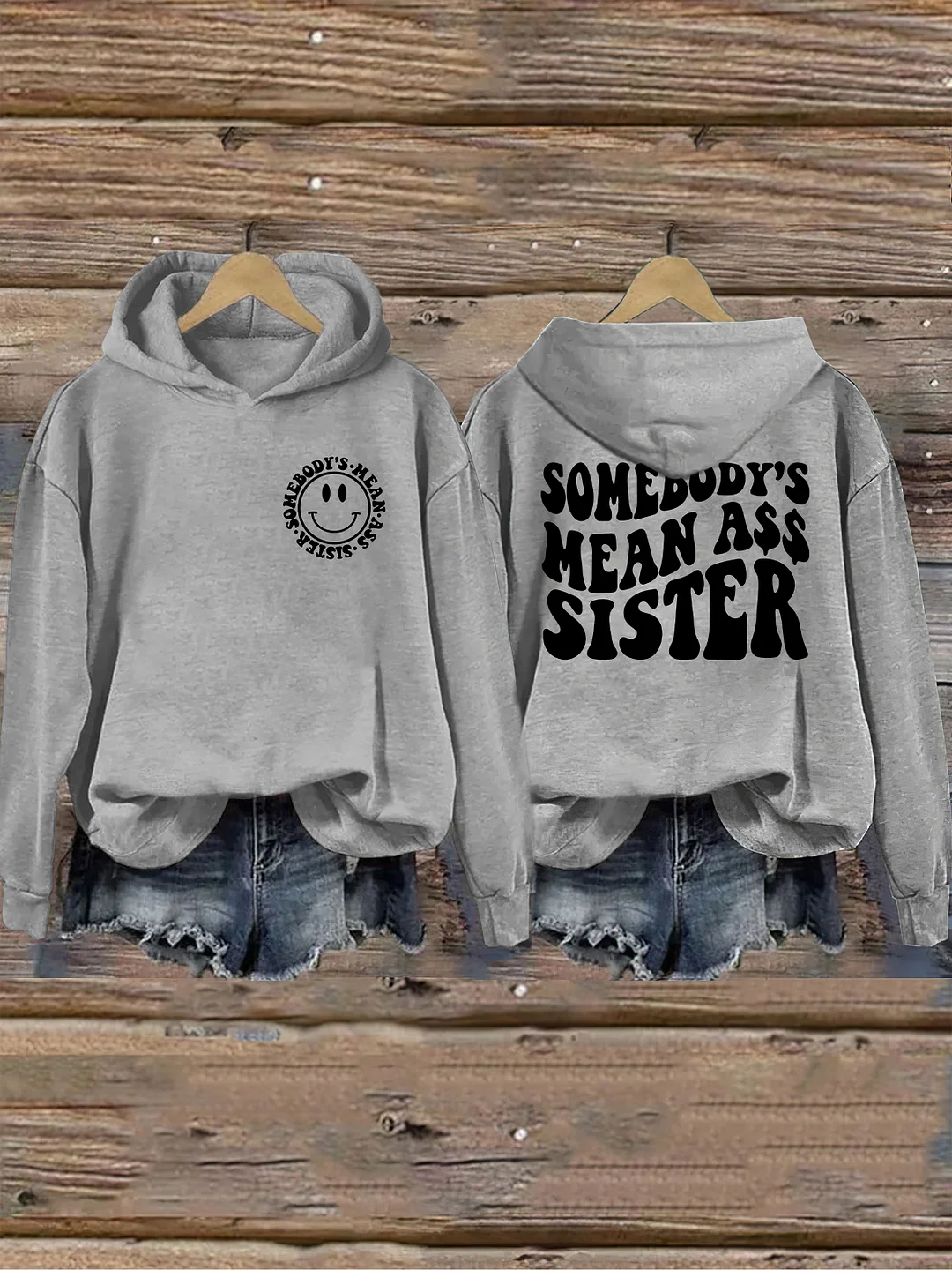 Somebody's Mean Ass Sister Hoodie