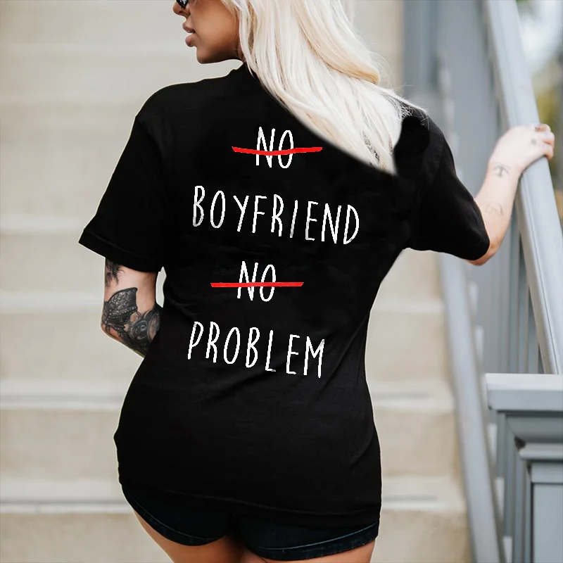 No Problem No Boyfriend Print Women's T-shirt -  