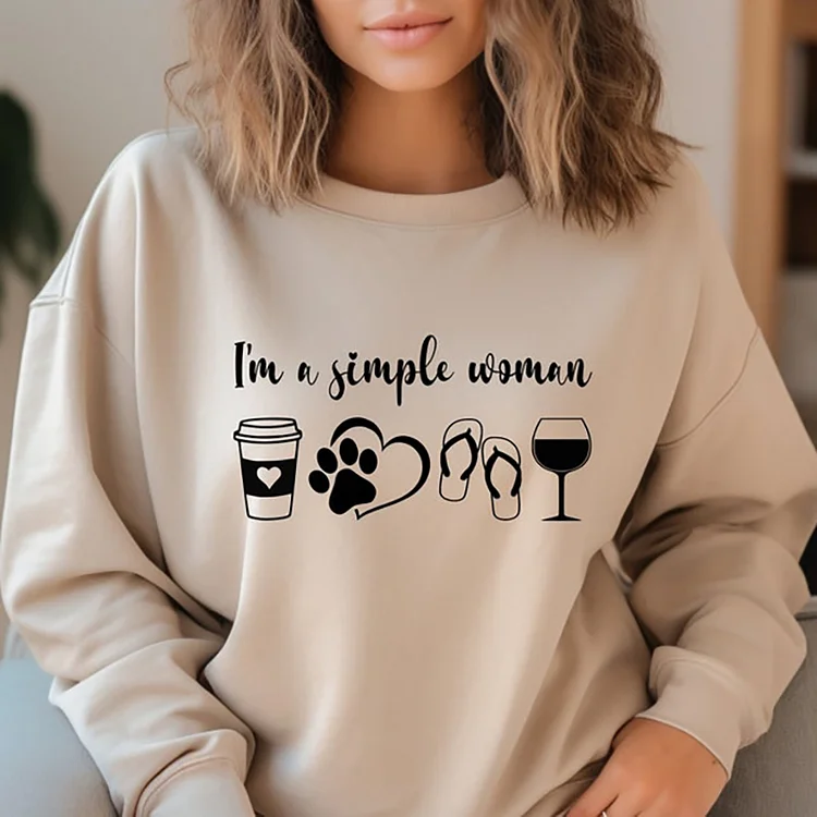 I'm a Simple Woman ultrasoft Sweatshirt, Coffee Sweatshirt, Wine Sweatshirt, Dog Sweatshirt. Sweet home