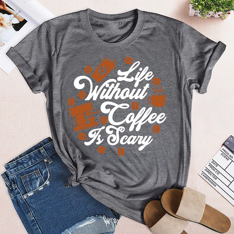 ANB - Life without coffee is scary  T-Shirt Tee-04808