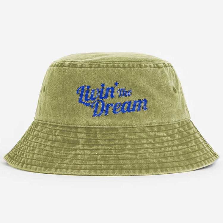 Livin' The Dream  Bucket Hat
