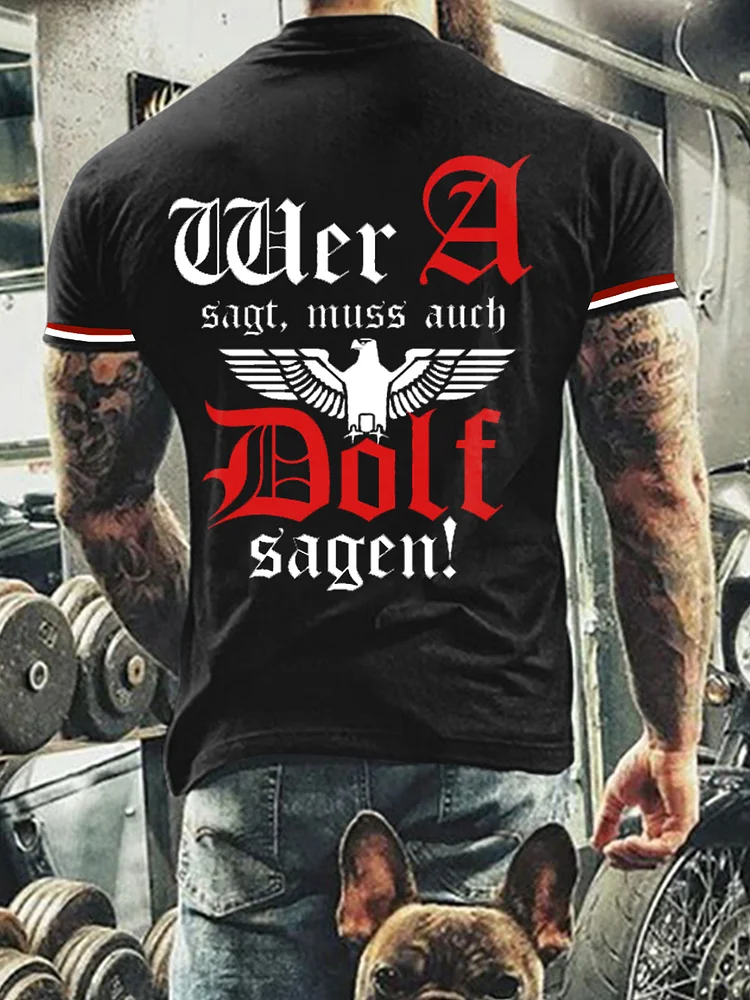 Herren Wer A Sagt Muss Auch Dolf Sagen Bedrucktes Kurzarm-T-Shirt