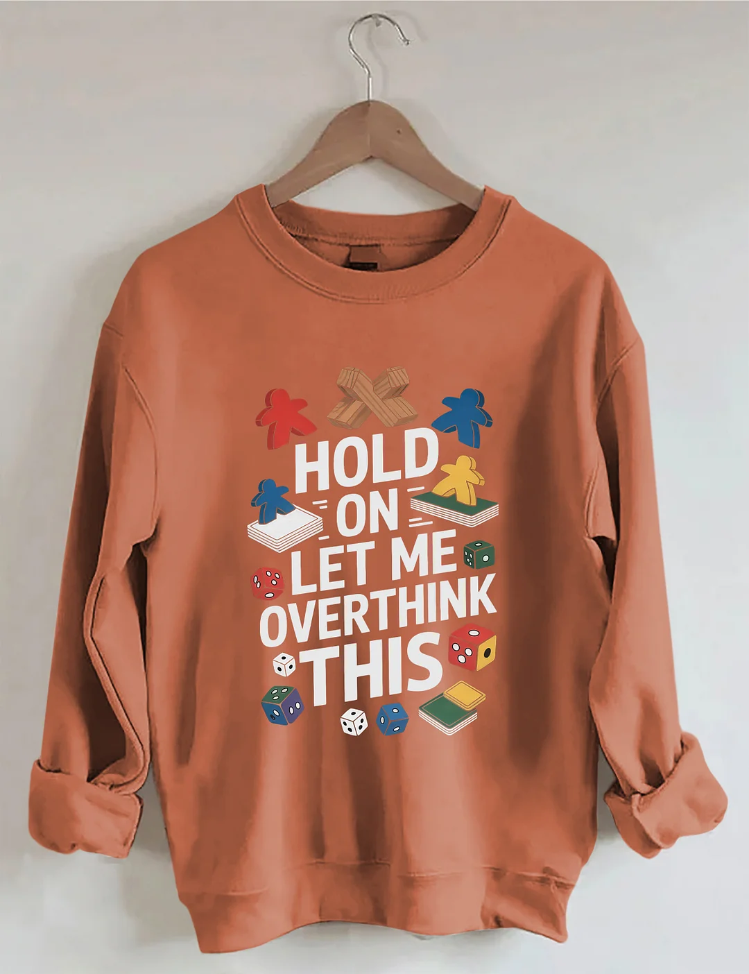 Hold On Let Me Overthink This Sweatshirt