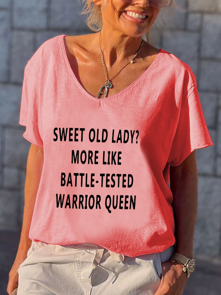 Women's Funny T Shirt Sweet Old Lady More Like Battle-Tested Warrior Queen Print Loose Shirt
