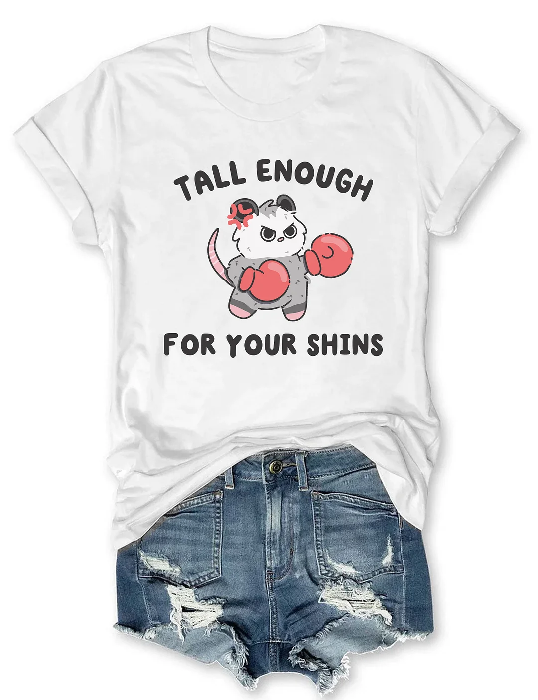 Tall Enough For Your Shins T-shirt