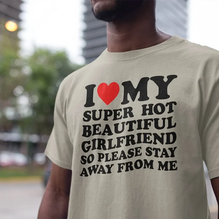I Love My Girlfriend Shirt, I Heart My Girlfriend Shirts, Valentine Shirt, Funny Boyfriend shirt, Meme Y2k Tee, Hot Girlfriend T-shirt