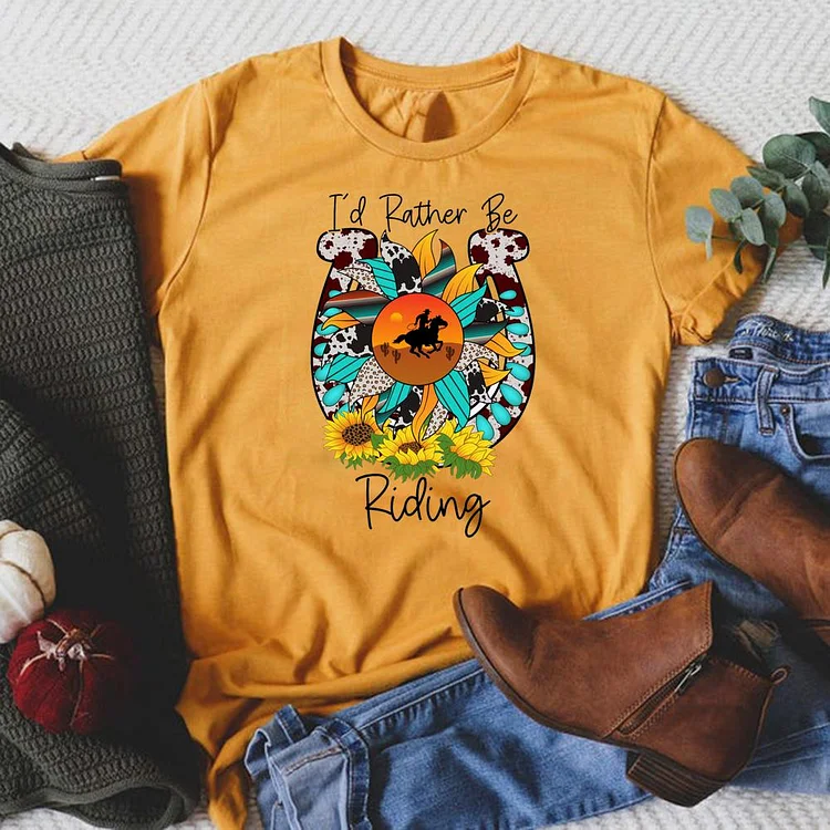 I‘d Rather Be Riding a Horse Round Neck T-shirt