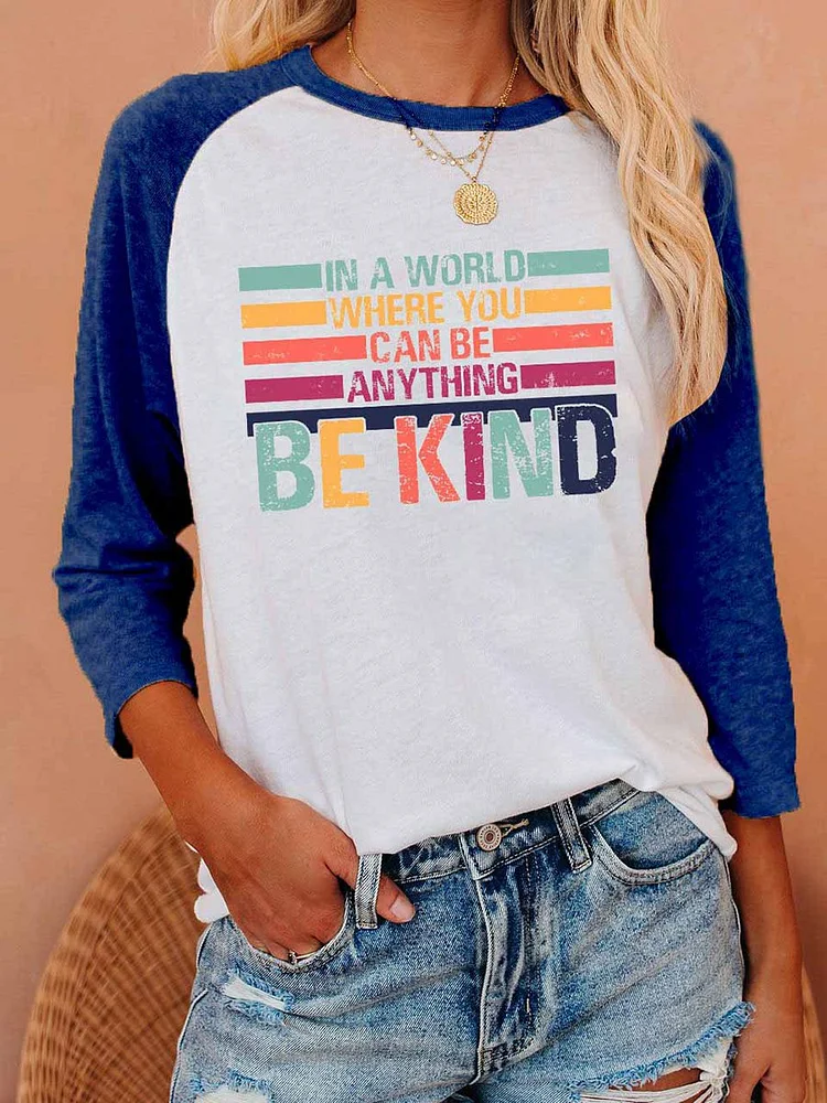 Bestdealfriday In A World Where You Can Be Anything Be Kind Print Tshirt 9777728