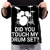 Did You Touch My Drum Set - Vintage Metal Signs(12*16Inch) - Music
