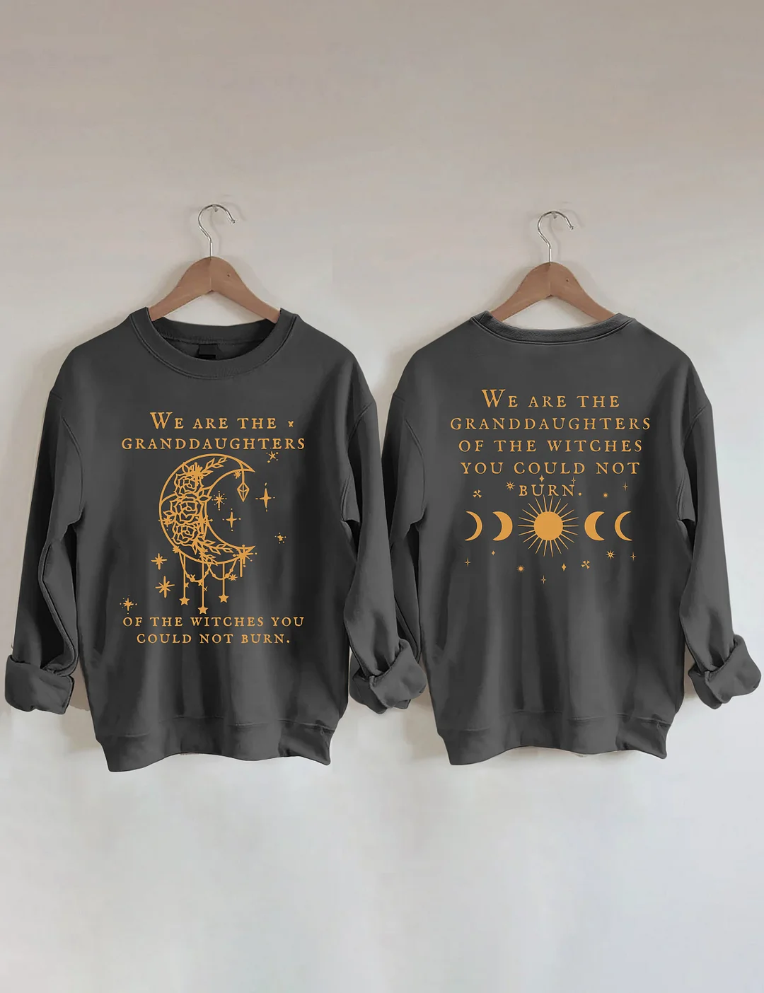 We Are The Granddaughters Of The Witches You Could Not Burn Sweatshirt