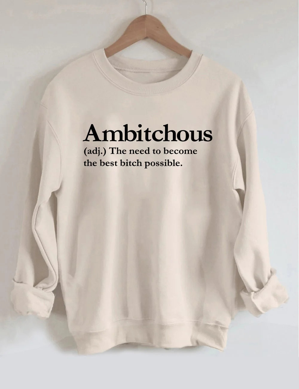 Ambitchous Sweatshirt