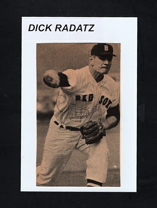 1960'S DICK RADATZ-BOSTON RED SOX AUTOGRAPHED 4X6 Photo Poster painting -(d.2005)