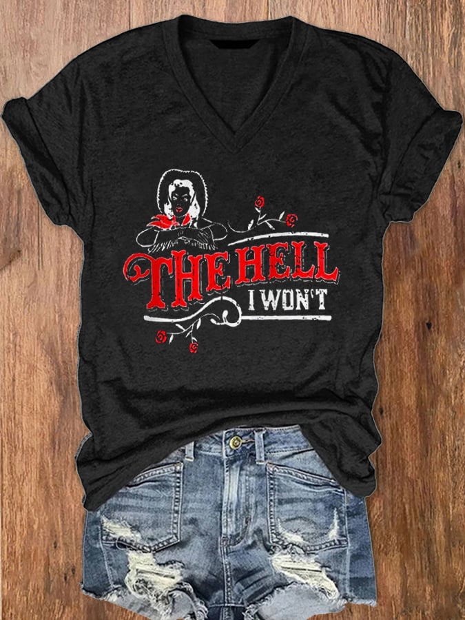 Women's The Hell I Won't Print V-Neck T-Shirt