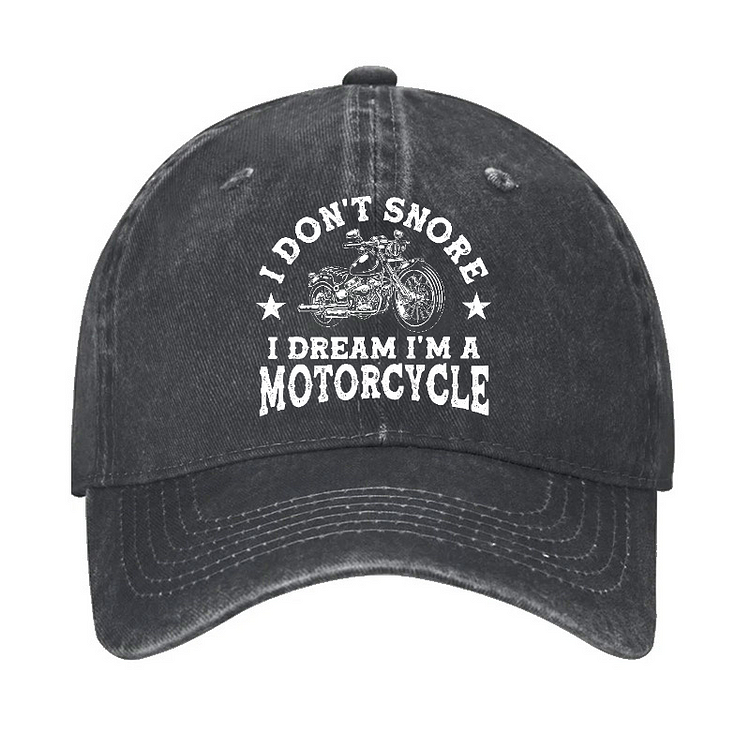 I Don't Snore I Dream I'm A Motorcycle Funny Hat