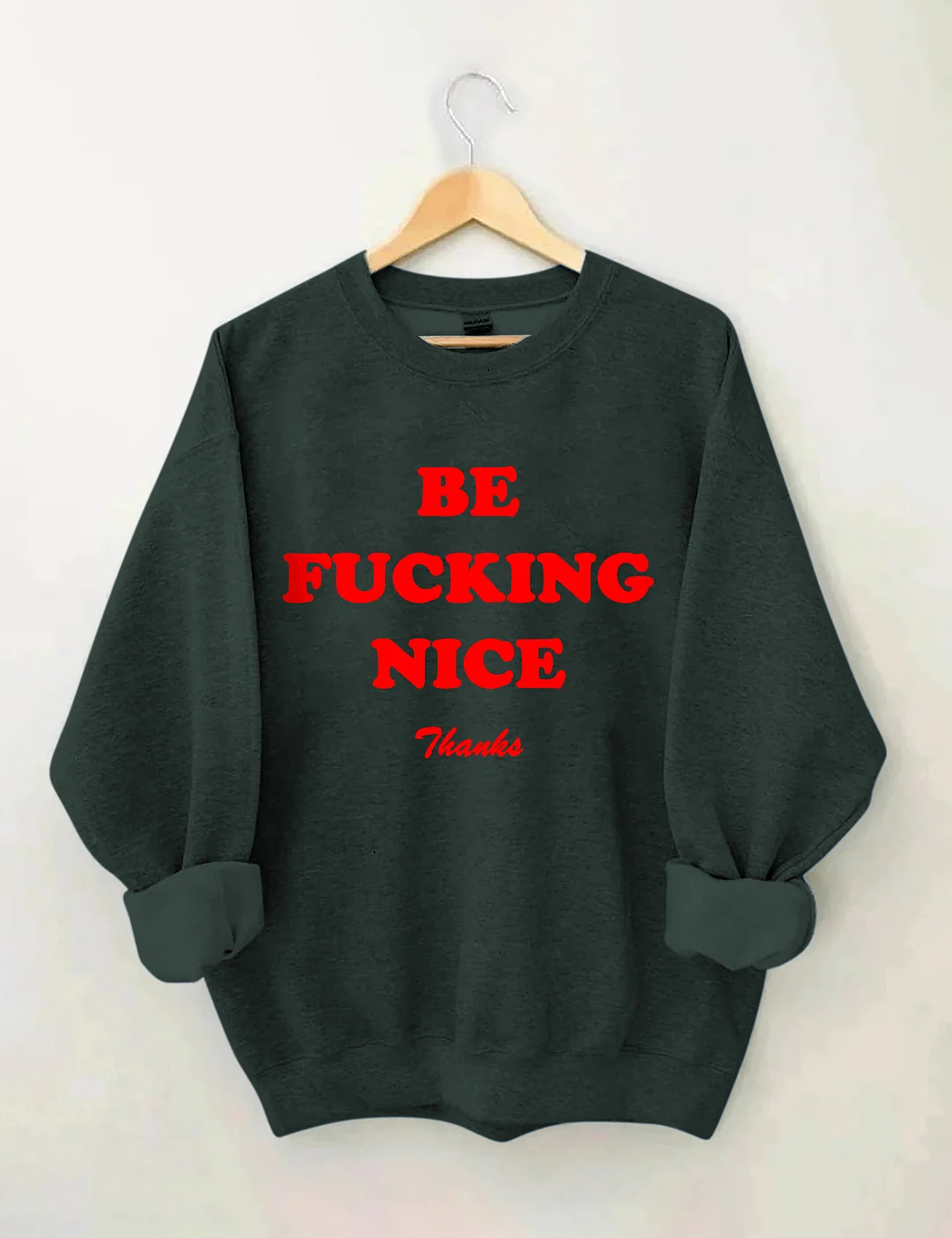 Be Nice Sweatshirt