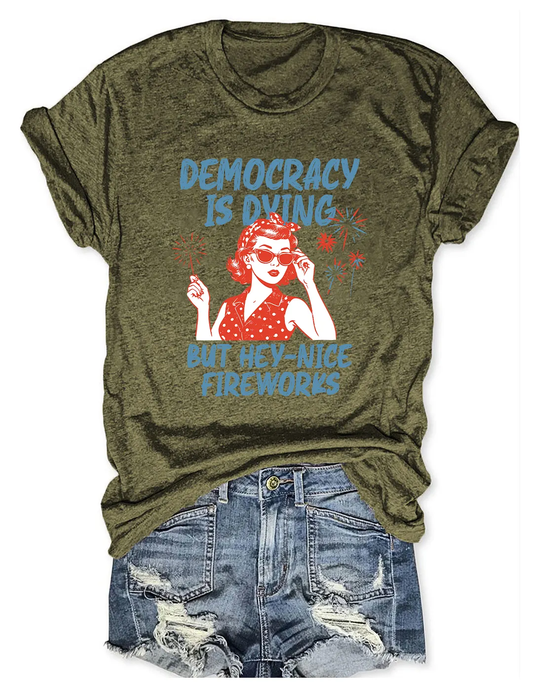 Democracy Is Dying But Hey Nice Fireworks T-shirt